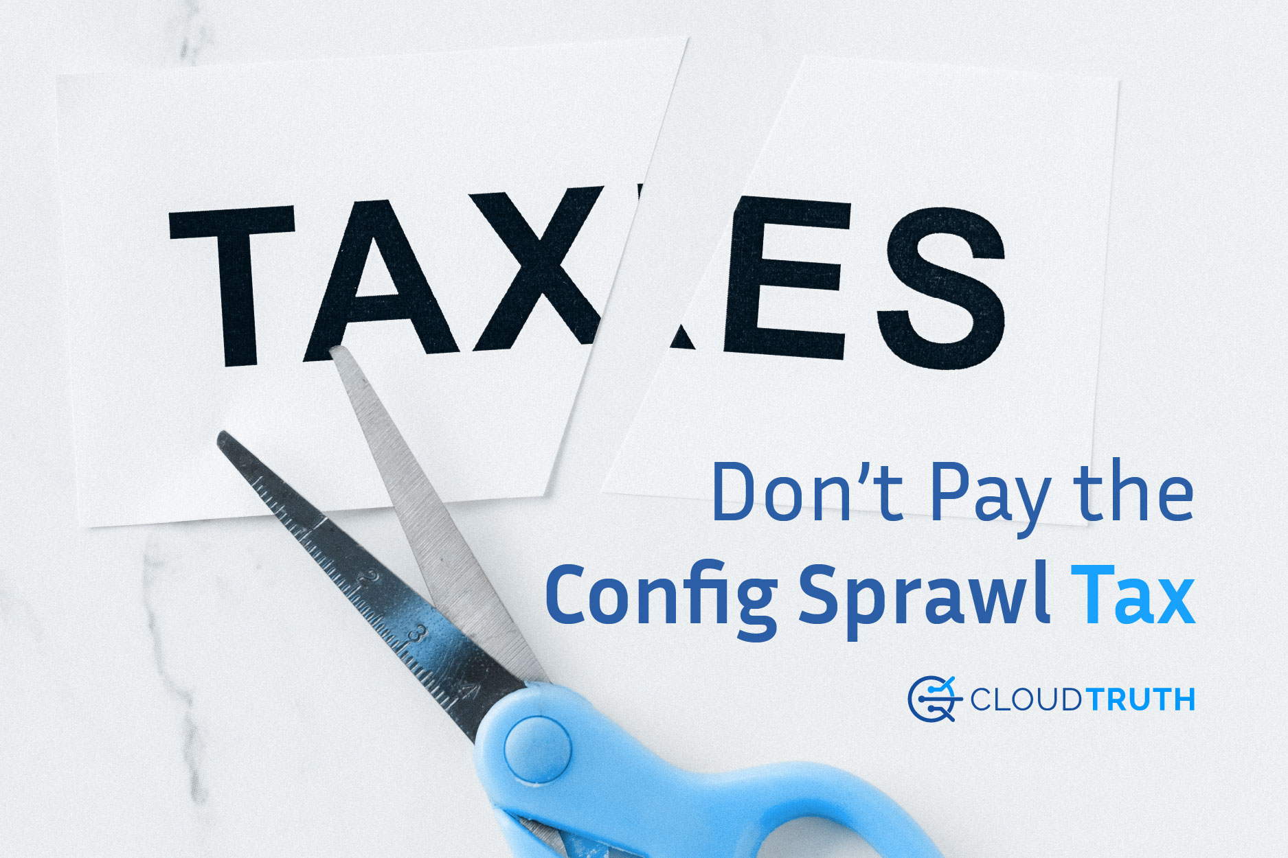 Avoid the Hidden Config Sprawl Tax