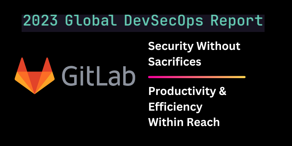 Our Thoughts on GitLab's State of DevOps Report