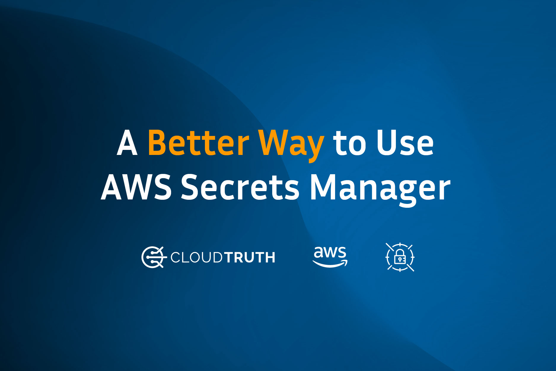 Manage AWS SSM and Secrets Manager with CloudTruth