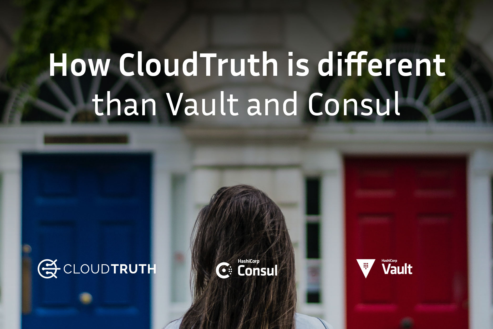 CloudTruth vs Vault and Consul