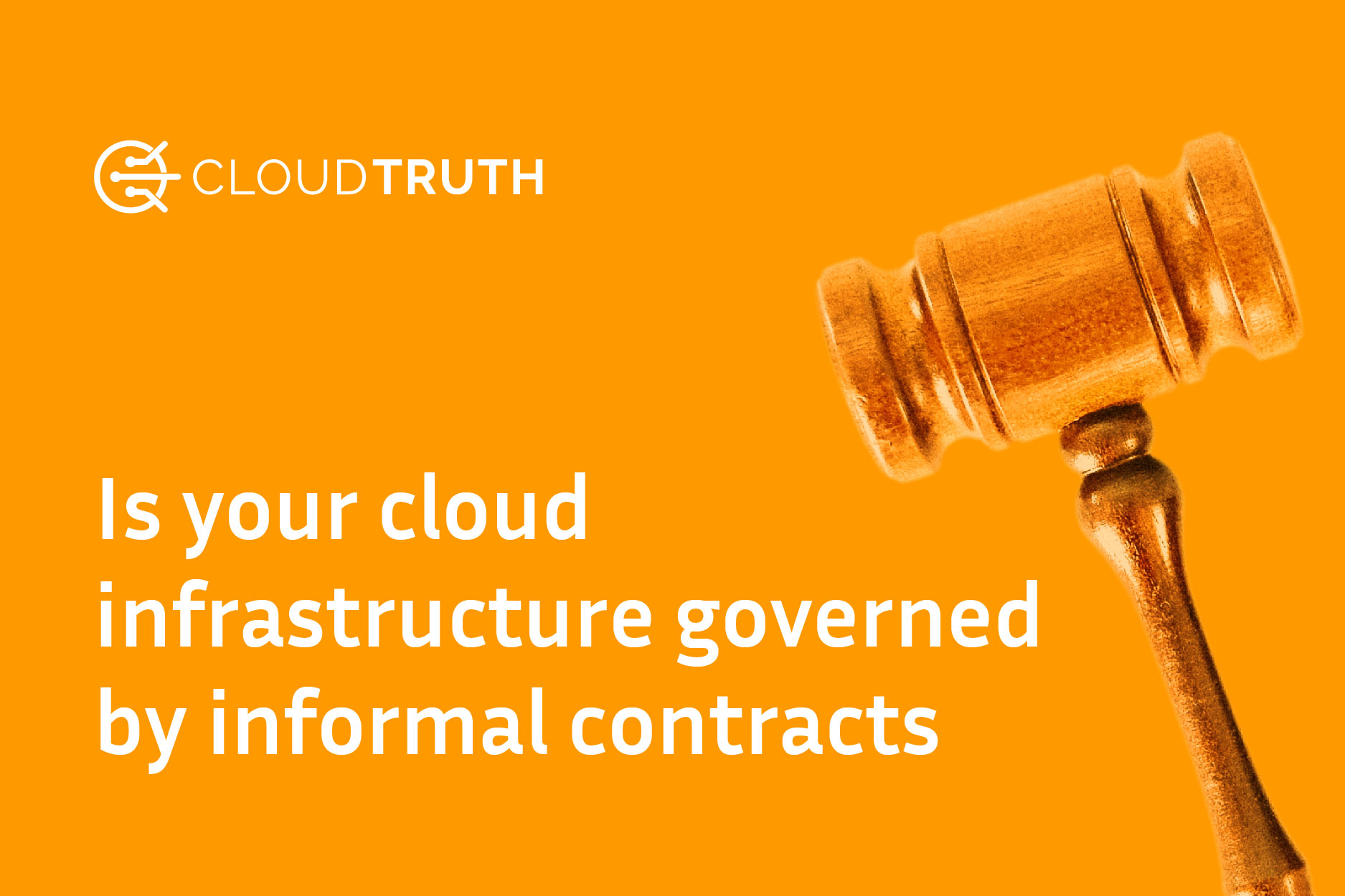 Is Your Cloud Infrastructure Governed By Informal Contracts?