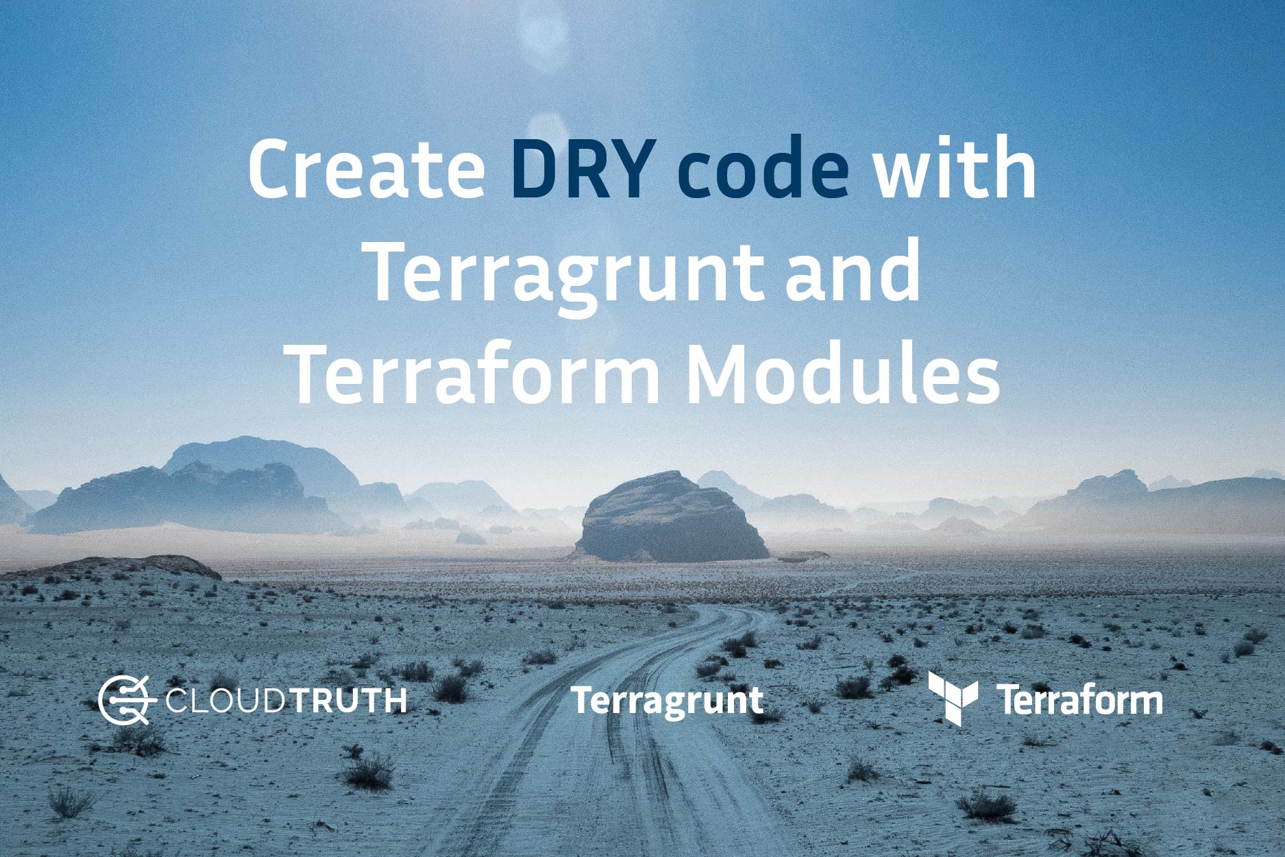 Create DRY code with Terragrunt and Terraform Modules