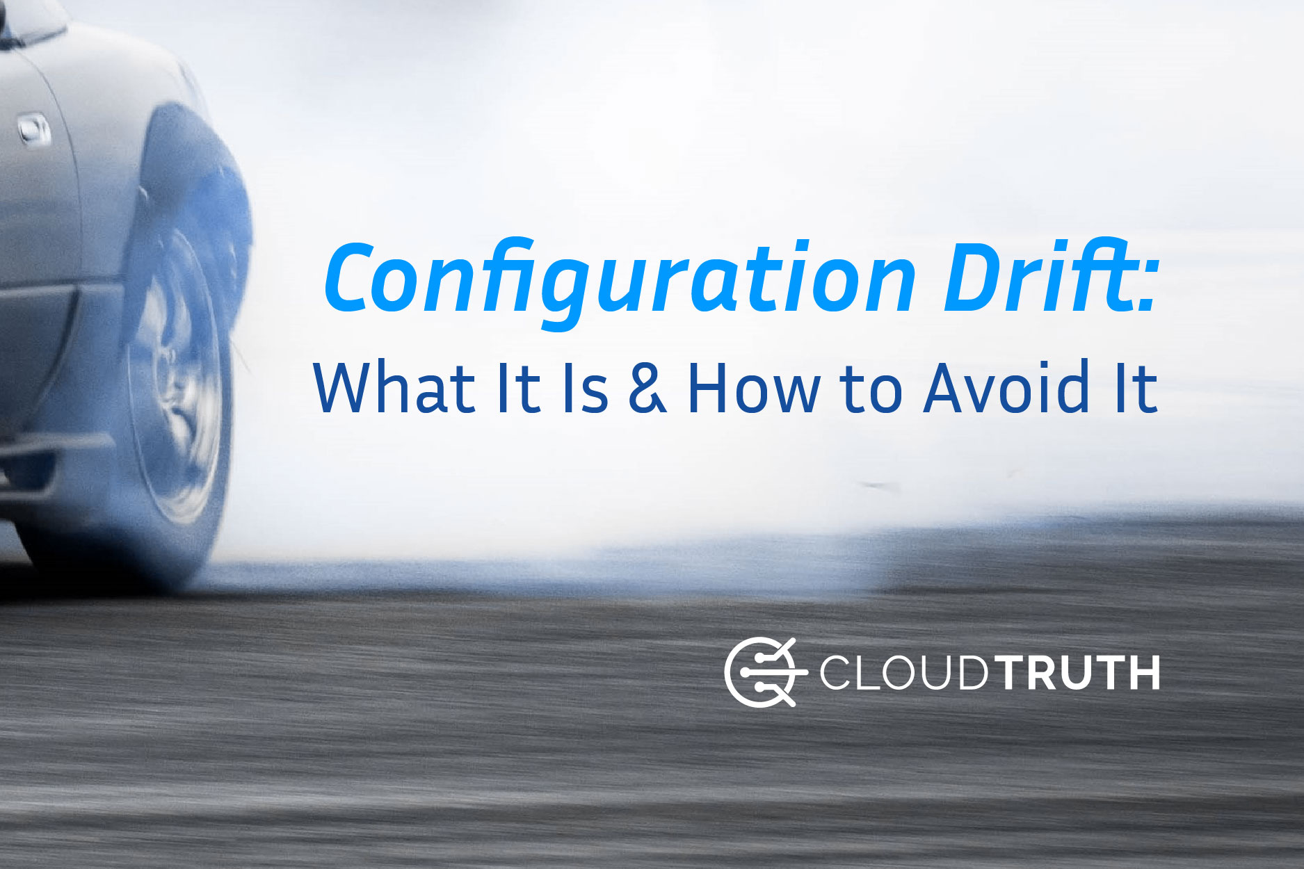 Configuration Drift: What It Is & How to Avoid It