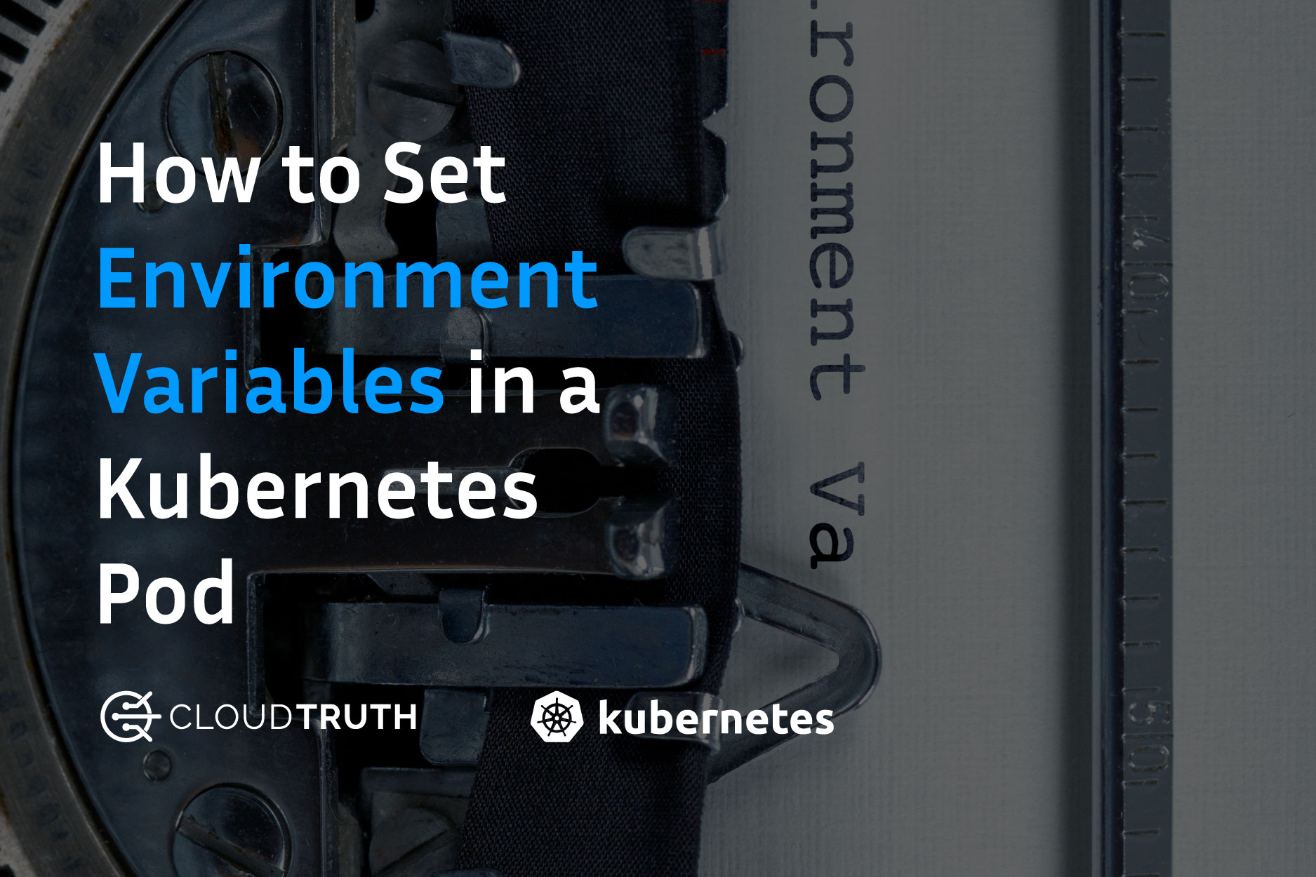 How to Set Environment Variables in a Kubernetes Pod