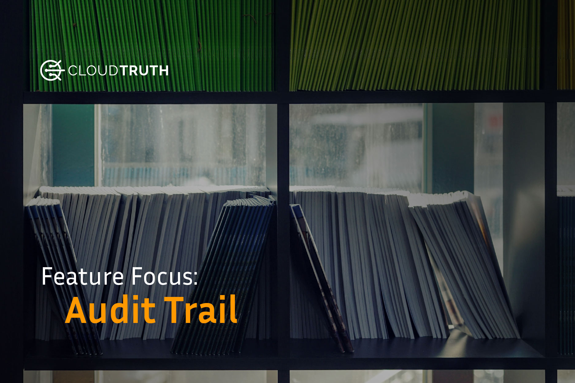 Feature Focus – Audit Trail