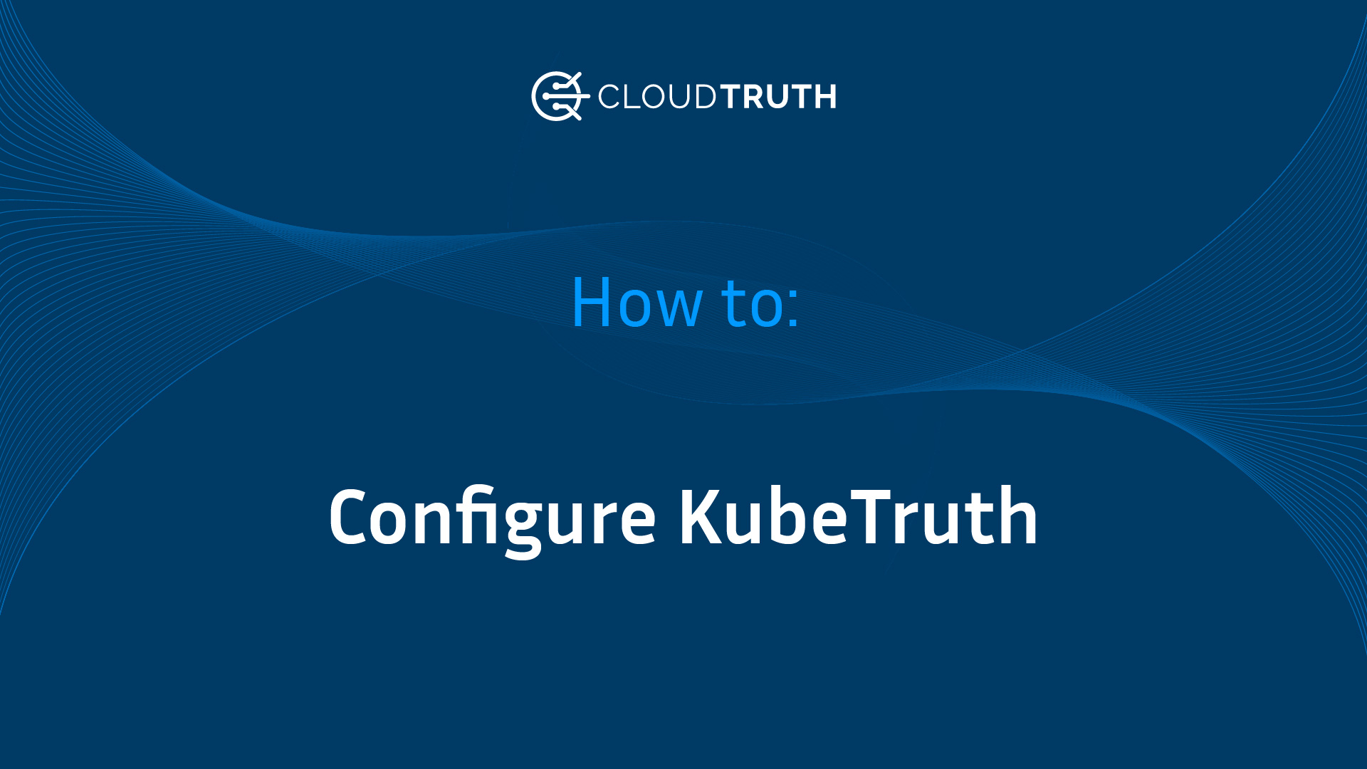 How to: Configure KubeTruth