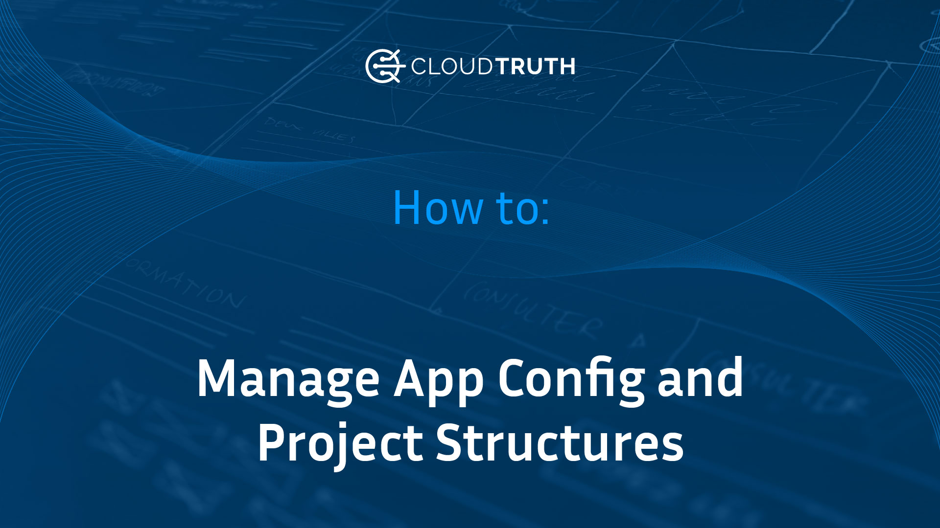 App Configuration and Project Structure in Cloudtruth