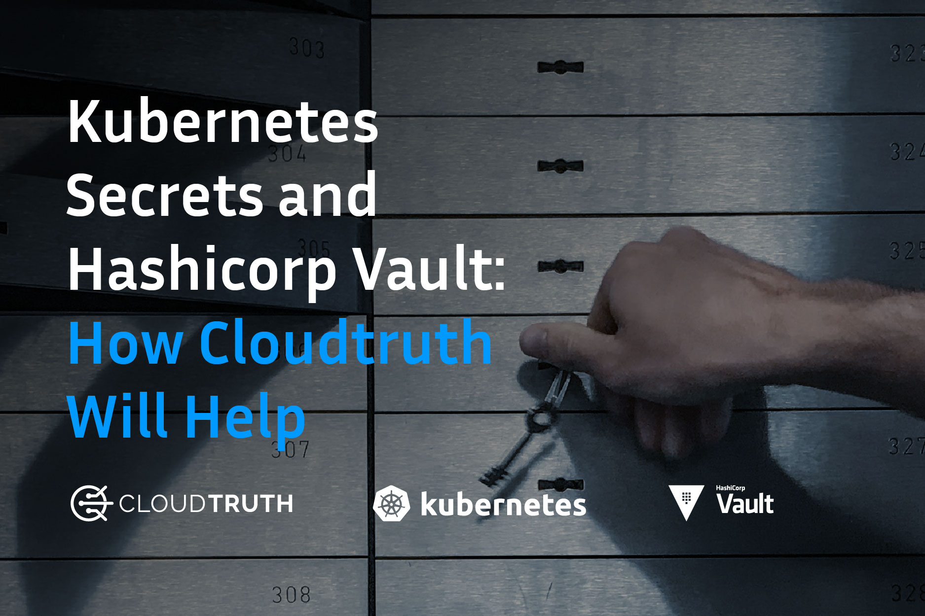 Kubernetes Secrets and Vault: How CloudTruth Helps