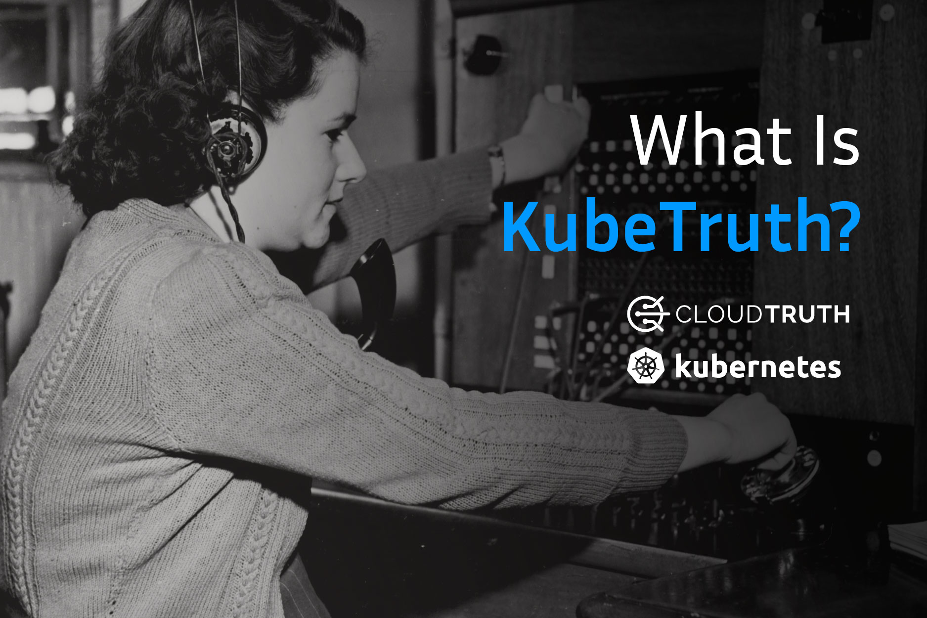 What Is KubeTruth? Our Kubernetes Operator