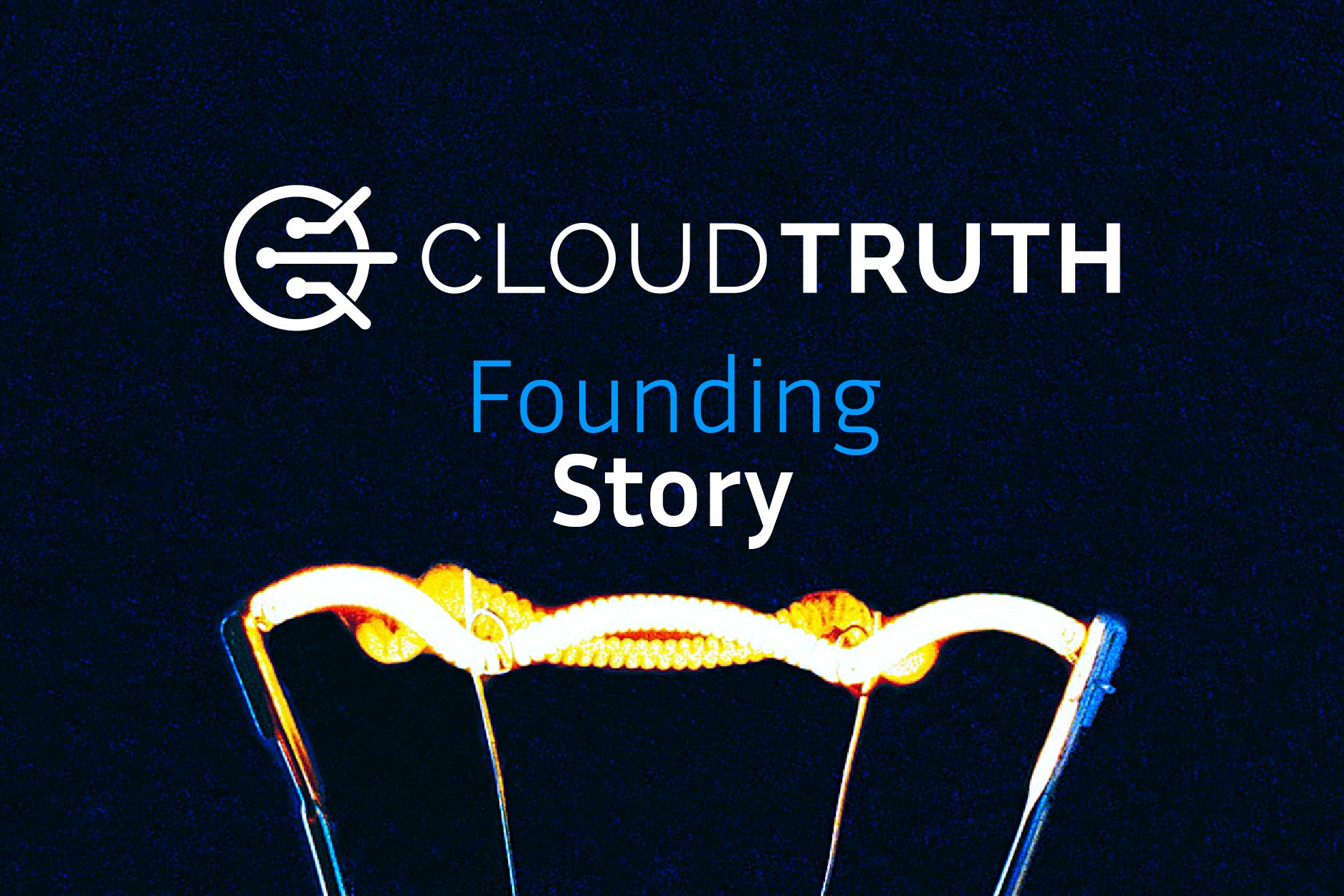 CloudTruth Founding Story: Find the Problem, Find the Solution